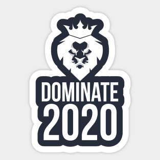 Dominate 2020 | New Year 2020 Sticker